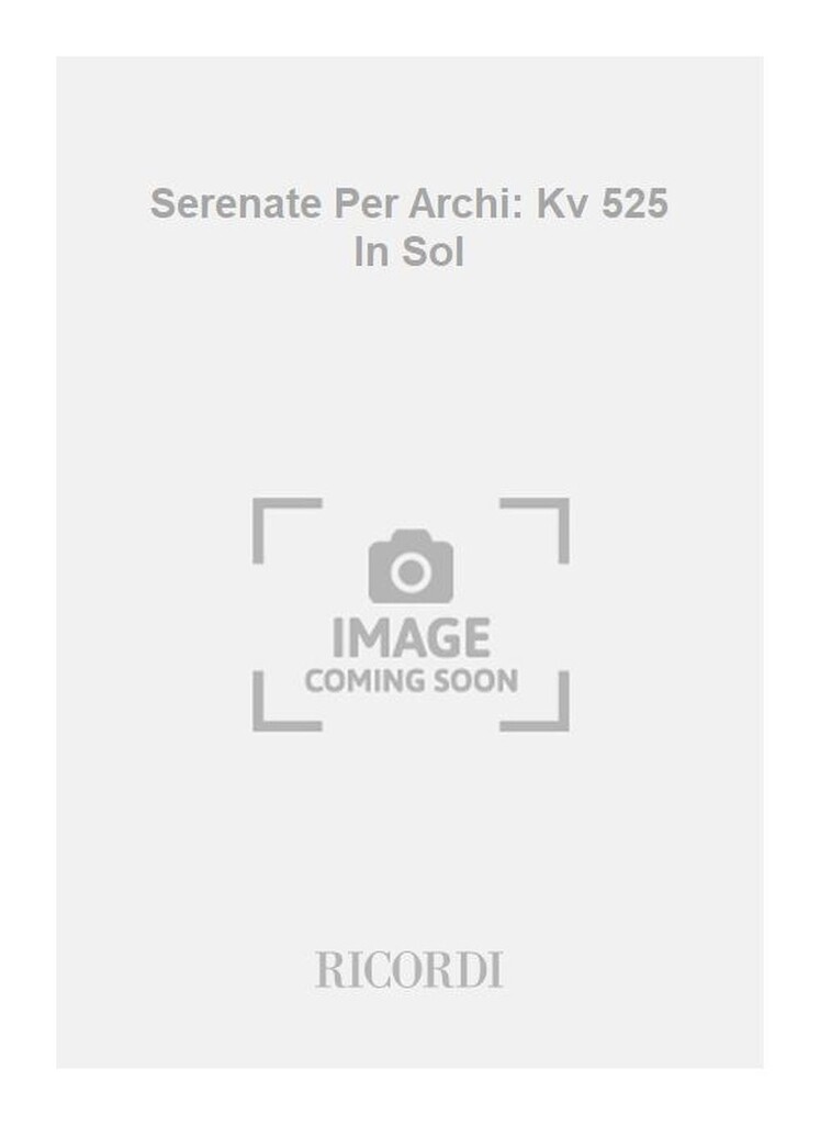 Serenate Per Archi: Kv 525 In Sol
